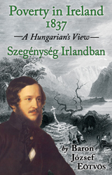 Poverty in Ireland, 1837 - A Hungarian's View